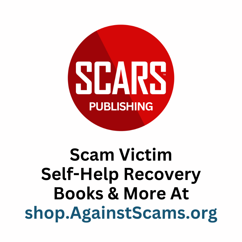 Find SCARS Scam Victim Self-Help Books At http://shop.AgainstScams.org